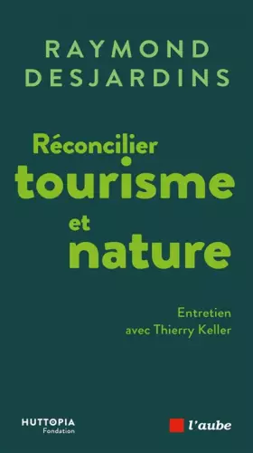 Couverture du produit · Réconcilier tourisme et nature
