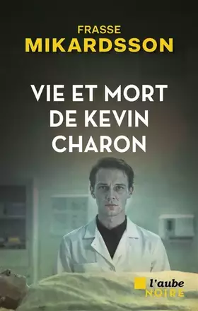 Couverture du produit · Vie et mort de Kevin Charon