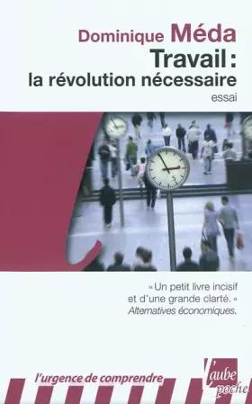 Couverture du produit · Travail la révolution nécessaire