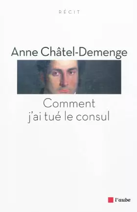 Couverture du produit · Comment j'ai tué le Consul