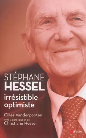 Couverture du produit · Stéphane Hessel : irrésistible optimiste