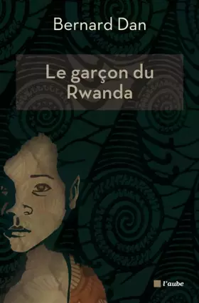 Couverture du produit · Le garçon du Rwanda