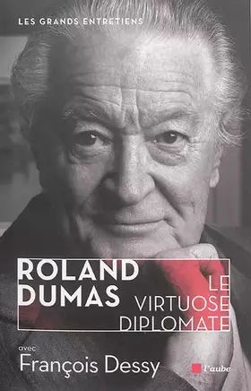 Couverture du produit · Roland Dumas, le virtuose diplomate