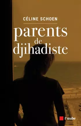 Couverture du produit · Parents de djihadiste