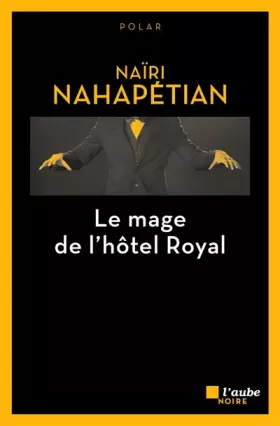 Couverture du produit · Le mage de l'Hôtel Royal