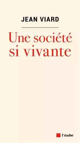 Couverture du produit · Une société si vivante
