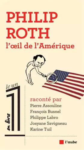 Couverture du produit · Philip Roth, l'oeil de l'Amérique