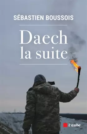 Couverture du produit · Daech, la suite