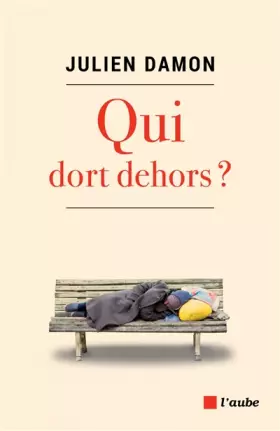 Couverture du produit · Qui dort dehors ?