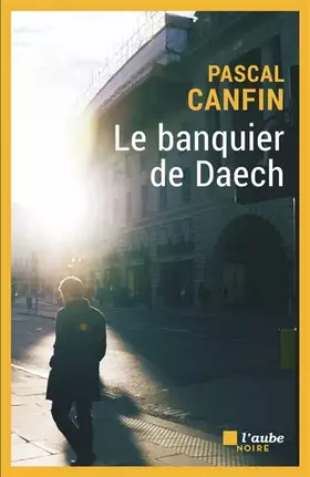 Couverture du produit · Le banquier de Daech