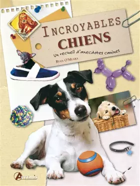 Couverture du produit · INCROYABLES CHIENS