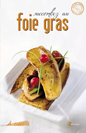 Couverture du produit · Succombez au foie gras