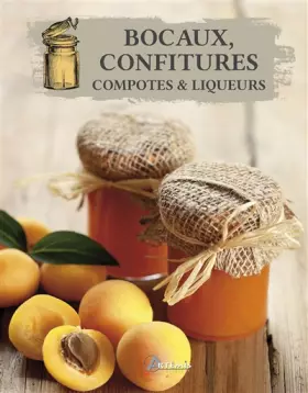 Couverture du produit · Bocaux, confitures, liqueurs, etc.
