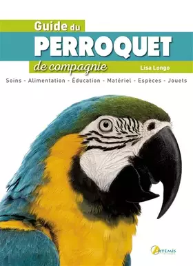 Couverture du produit · Guide du perroquet de compagnie