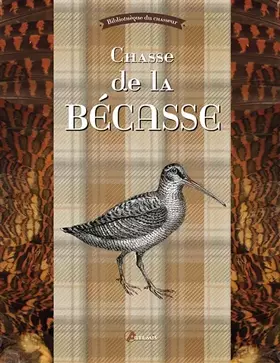 Couverture du produit · La chasse de la bécasse