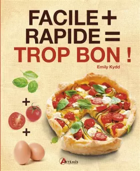 Couverture du produit · Facile + rapide = trop bon !