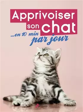 Couverture du produit · Apprivoiser son chat en 10 min par jour