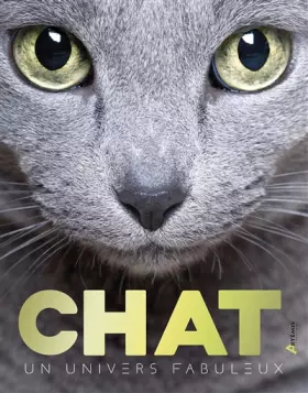 Couverture du produit · Chat, un univers fabuleux (0)