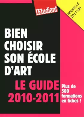 Couverture du produit · Bien choisir son école d'art - Le guide 2010-2011