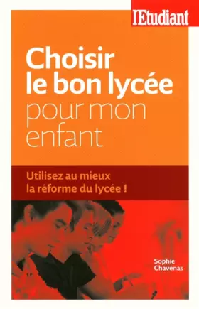 Couverture du produit · LE BON LYCEE POUR MON ENFANT