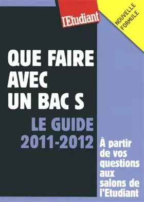 Couverture du produit · Que faire avec un BAC S - Le guide 2011-2012