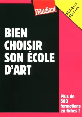 Couverture du produit · BIEN CHOISIR SON ECOLE D'ART