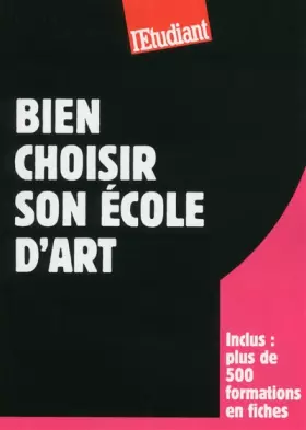 Couverture du produit · Bien choisir son école d'art