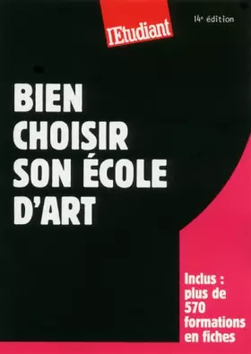 Couverture du produit · Bien choisir son école d'art