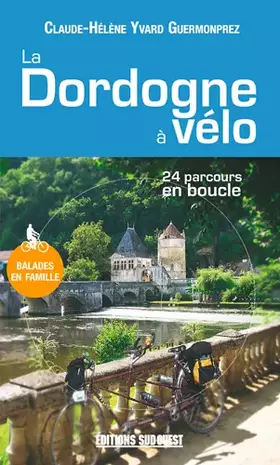 Couverture du produit · Dordogne A Velo (La)