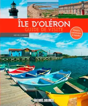 Couverture du produit · Ile d'Oléron, guide de visite
