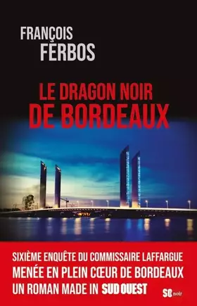 Couverture du produit · LE DRAGON NOIR DE BORDEAUX