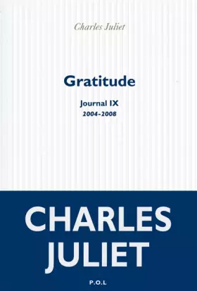 Couverture du produit · Journal, IX : Gratitude: (2004-2008)