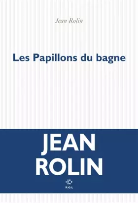 Couverture du produit · Les Papillons du bagne