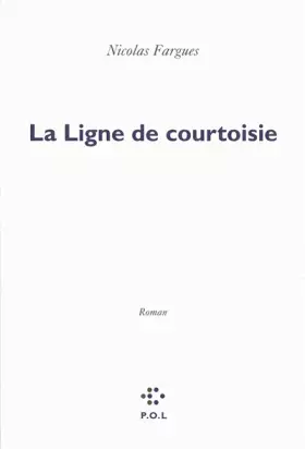 Couverture du produit · La Ligne de courtoisie