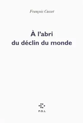 Couverture du produit · À l'abri du déclin du monde