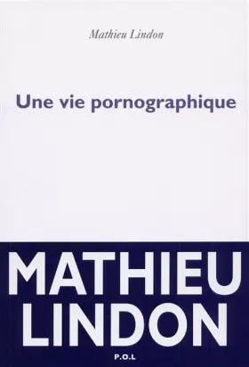 Couverture du produit · Une vie pornographique