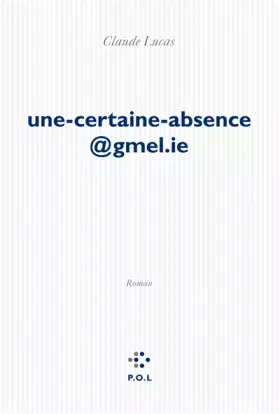 Couverture du produit · Une-certaine-absence@gmel.ie