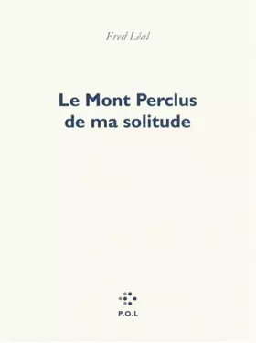 Couverture du produit · Le Mont Perclus de ma solitude