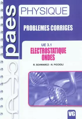 Couverture du produit · Electrostatique, ondes UE 3.1 : Problèmes corrigés
