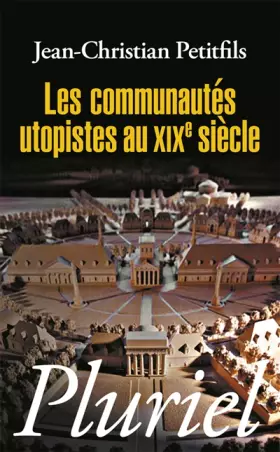 Couverture du produit · Les communautés utopistes au XIXe siècle