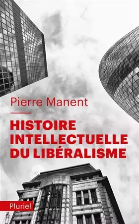 Couverture du produit · Histoire intellectuelle du libéralisme