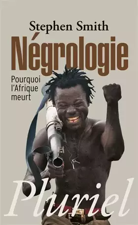Couverture du produit · Négrologie: Pourquoi l'Afrique meurt