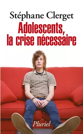 Couverture du produit · Adolescents, la crise nécessaire
