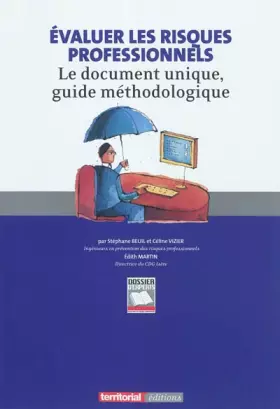Couverture du produit · Evaluer les risques professionnels : Le document unique, guide méthodologique