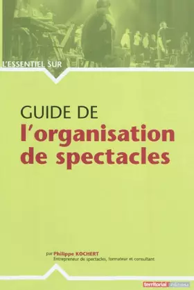 Couverture du produit · Guide de l'organisation de spectacles