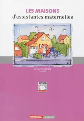 Couverture du produit · Les maisons d'assistantes maternelles