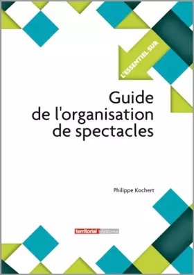 Couverture du produit · Guide de l'organisation des spectacles