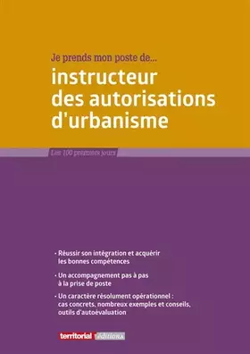 Couverture du produit · Je prends mon poste d'instructeur des autorisations d'urbanisme