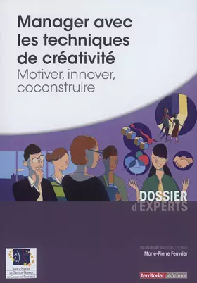 Couverture du produit · Manager avec les techniques de créativité: Motiver, innover, coconstruire