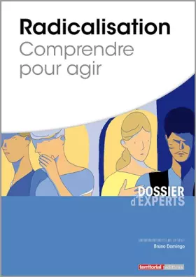 Couverture du produit · Radicalisation - Comprendre pour agir